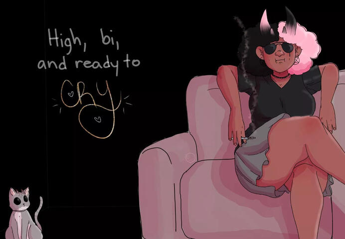 High, bi and ready to cry